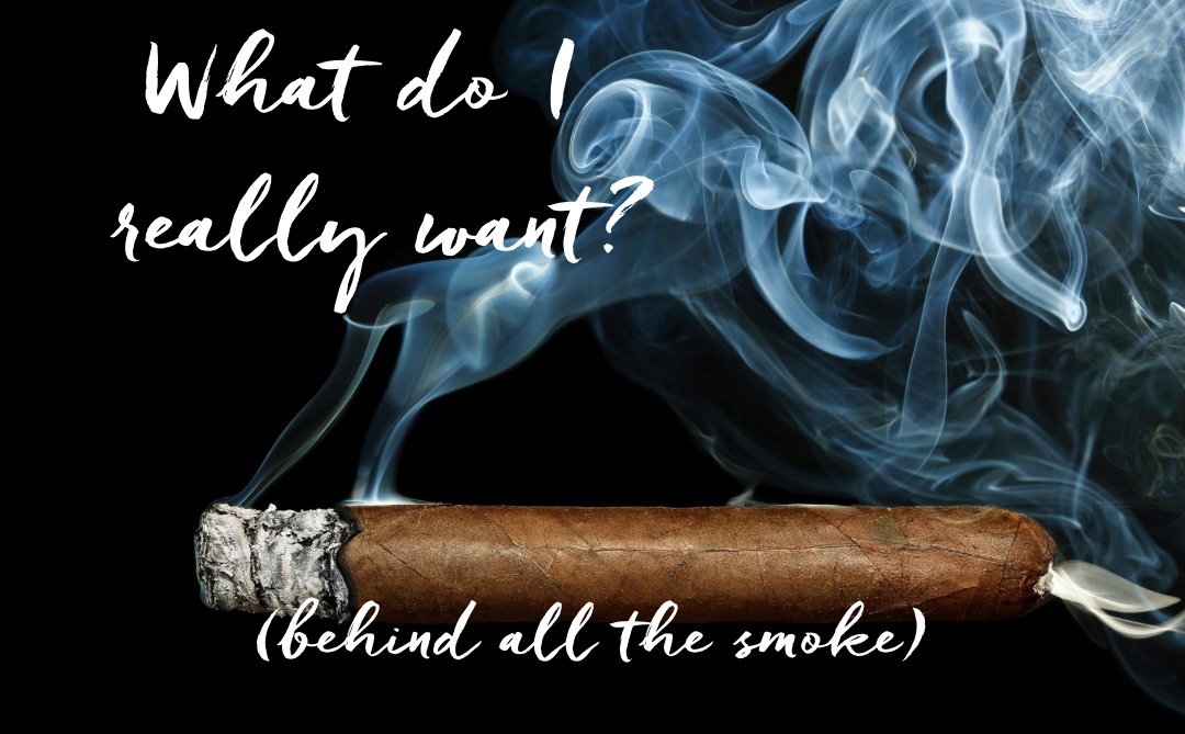 really want a cigarette Choosing the Deeper Desire – Choose This Day